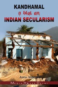 2009-04 Kandhamal a Blot on Indian Secularism